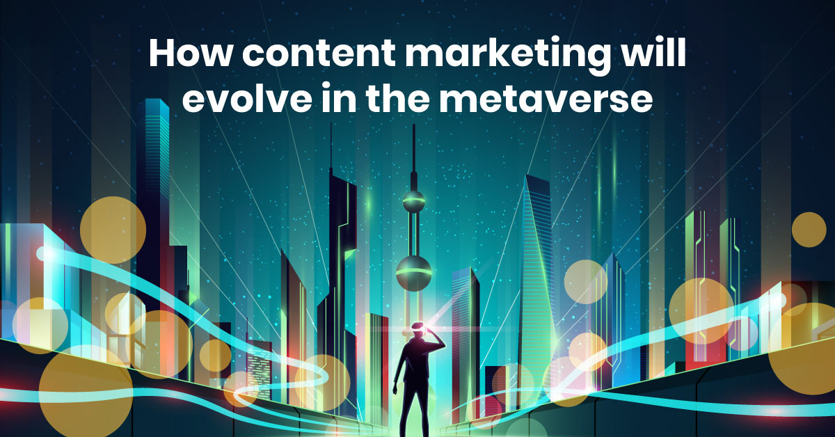 Content marketing in metaverse